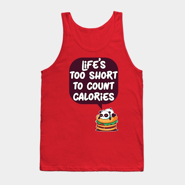 Life's too short Tank Top by Jelly89